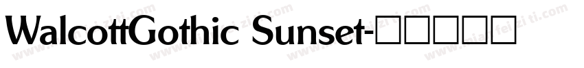 WalcottGothic Sunset字体转换